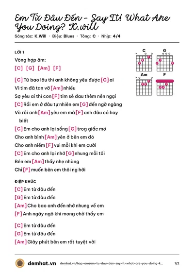 Hợp âm Em Từ Đâu Đến - Say It! What Are You Doing? K.will (Đường Hưng) – bản nhạc PDF trang 1, tông C